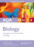 AQA AS/A2 Biology. Units 3, 6 Investigative and Practical Skills in Biology