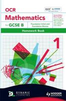 OCR Mathematics for GCSE B. Homework Book 1 Foundation Initial and Foundation Bronze
