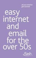 Easy Internet and Email for the Over 50S