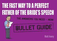 The Fast Way to a Perfect Father of the Bride's Speech