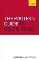 The Writer's Guide to Good Style