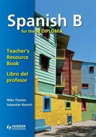 Spanish B for the IB Diploma. Teacher's Resource Pack