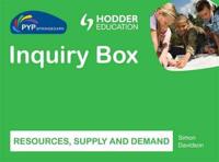 PYP Springboard Inquiry Box: Resources, Supply and Demand
