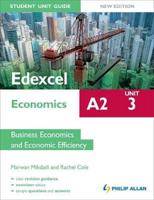 Edexcel A2 Economics. Unit 3 Business Economics and Economic Efficiency