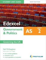 Edexcel AS Government & Politics. Unit 2 Governing the UK