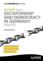 OCR AS History. Dictatorship and Democracy in Germany, 1933-63