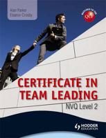 Certificate in Team Leading. NVQ Level 2