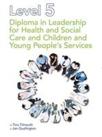Level 5 Diploma in Leadership for Health and Social Care and Children and Young People's Services