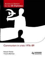 Communism in Crisis 1976-89