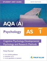 AQA(A) AS Psychology. Unit 1 Cognitive Psychology, Developmental Psychology and Research Methods