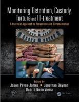 Monitoring Detention, Custody, Torture and Ill-Treatment