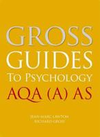 Gross Guides to Psychology. AQA (A) AS