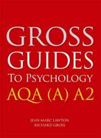 Gross Guides to Psychology. AQA (A) A2