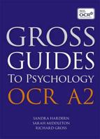 Gross Guides to Psychology. OCR A2