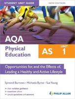 AQA AS Physical Education. Unit 1 Opportunities for, and the Effects of, Leading a Healthy and Active Lifestyle
