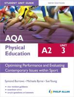AQA A2 Physical Education. Unit 3 Optimising Performance and Evaluating Contemporary Issues Within Sport