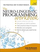 The Neuro-Linguistic Programming Workbook