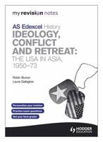 AS Edexcel History. Ideology, Conflict and Retreat