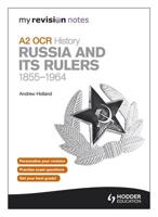 A2 OCR History. Russia and Its Rulers, 1855-1964