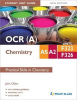 OCR(A) AS/A2 Chemistry. Units F323 and F326 Practical Skills in Chemistry