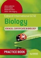 Edexcel International GCSE and Certificate Biology. Practice Book