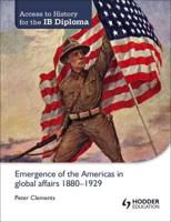 Emergence of the Americas in Global Affairs, 1880-1929