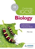 Cambridge IGCSE Biology. Laboratory Practical Book