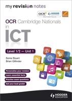My Revision Notes OCR Cambridge Nationals in ICT Levels 1 / 2 Unit 1 Understanding Computer Systems