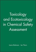 Toxicology & Ecotoxicology in Chemical Safety Assessment