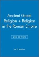 Ancient Greek Religion 2E + Religion in the Roman Empire