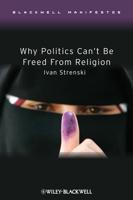 Why Politics Can't Be Freed From Religion