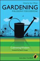 Gardening Philosophy for Everyone