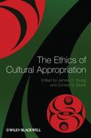 The Ethics of Cultural Appropriation