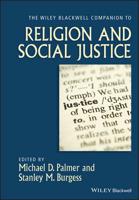 The Wiley-Blackwell Companion to Religion and Social Justice