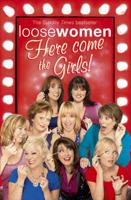 Loose Women, Here Come the Girls!