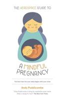 The Headspace Guide to ... A Mindful Pregnancy