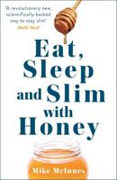 Eat, Sleep and Slim With Honey
