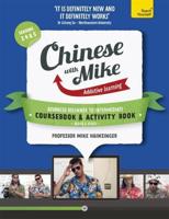 Learn Chinese With Mike. Advanced Beginner to Intermediate. Coursebook and Activity Book
