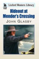 Hideout at Mender's Crossing