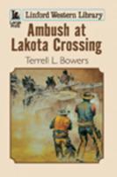 Ambush at Lakota Crossing