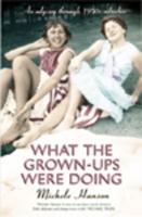 What the Grown-Ups Were Doing