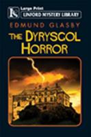 The Dyrysgol Horror and Other Stories