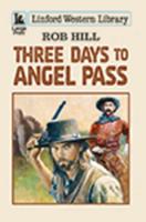 Three Days to Angel Pass