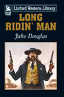 Long Ridin' Man