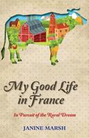 My Good Life in France