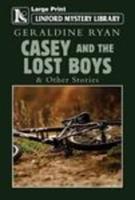 Casey and the Lost Boys and Other Stories