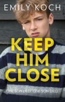 Keep Him Close