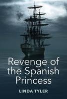 Revenge of the Spanish Princess