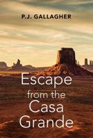 Escape from the Casa Grande