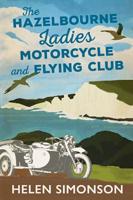 The Hazelbourne Ladies Motorcycle and Flying Club